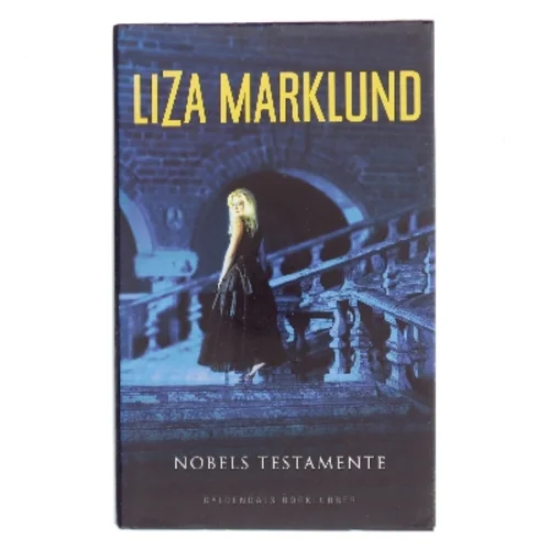 Nobels testamente af Liza Marklund (Bog)