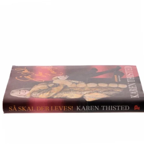 Så skal der leves! af Karen Thisted (f. 1946) (Bog)