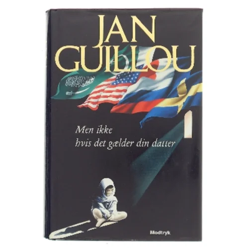 Men ikke hvis det gælder din datter af Jan Guillou (Bog)