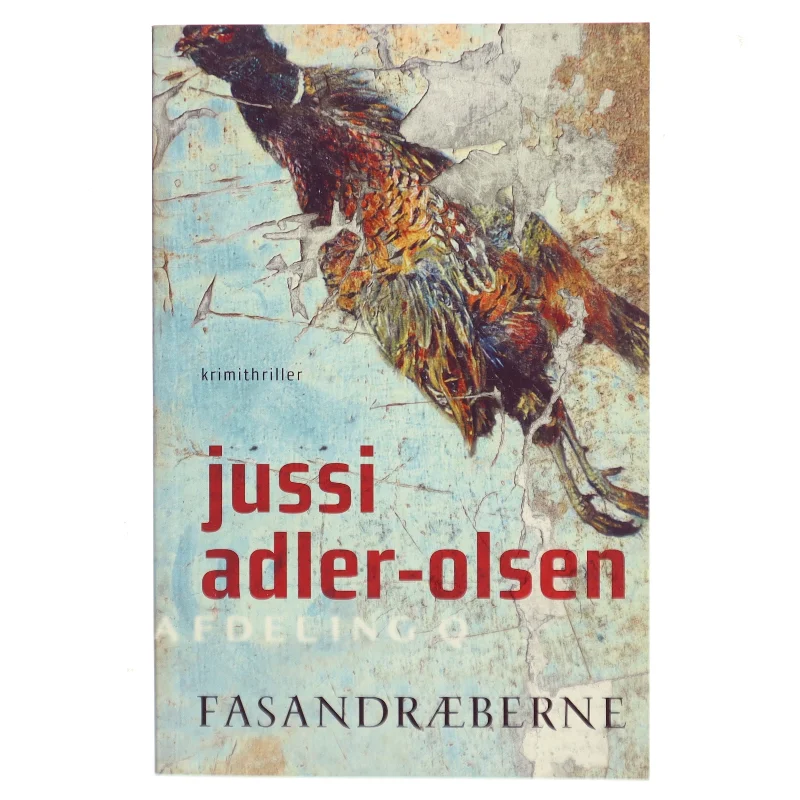 Fasandræberne : krimithriller af Jussi Adler-Olsen (Bog)