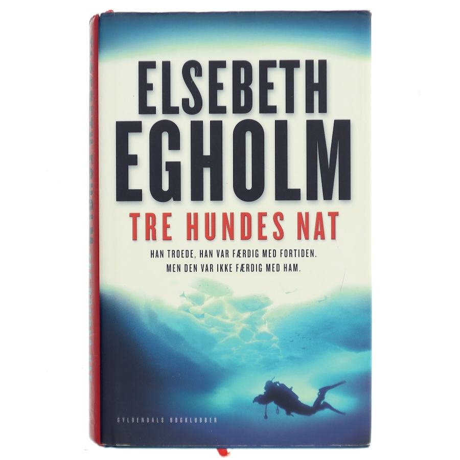 Tre hundes nat af Elsebeth Egholm (Bog)