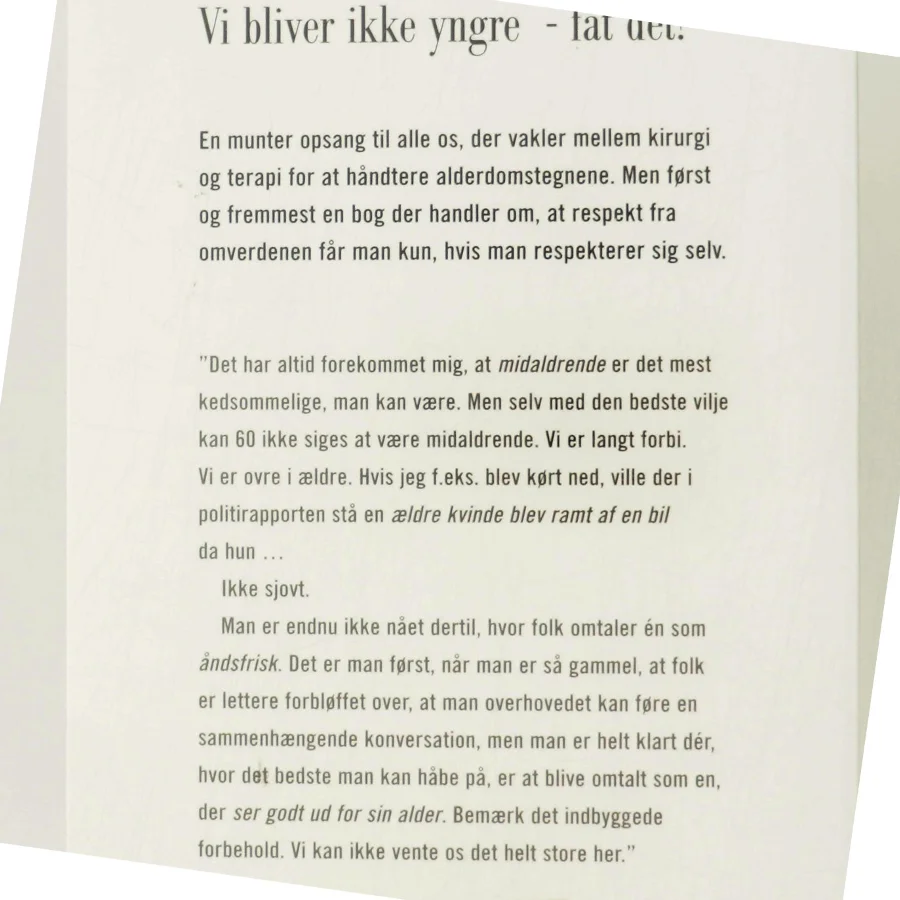 Vi bliver ikke yngre - fat det! af Lone Kühlmann (Bog)