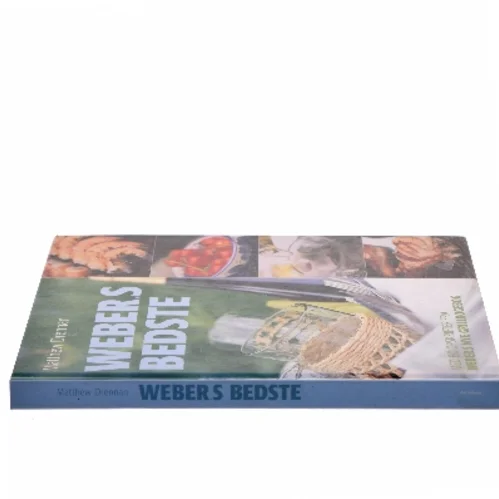 Weber's bedste : med 80 opskrifter fra "Weber's nye grillkogebog" af Matthew Drennan (Bog)