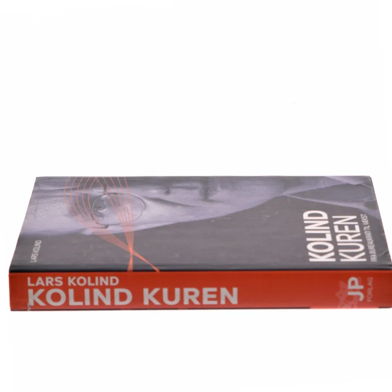 Kolind kuren : fra bureaukrati til vækst af Lars Kolind (Bog)