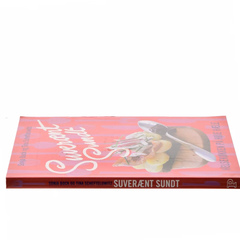 Suverænt sundt : helsekøkken på høje hæle : salater, sandwich, smørrebrød, supper, bakker, brød, desserter & kager, festmad (Bog)