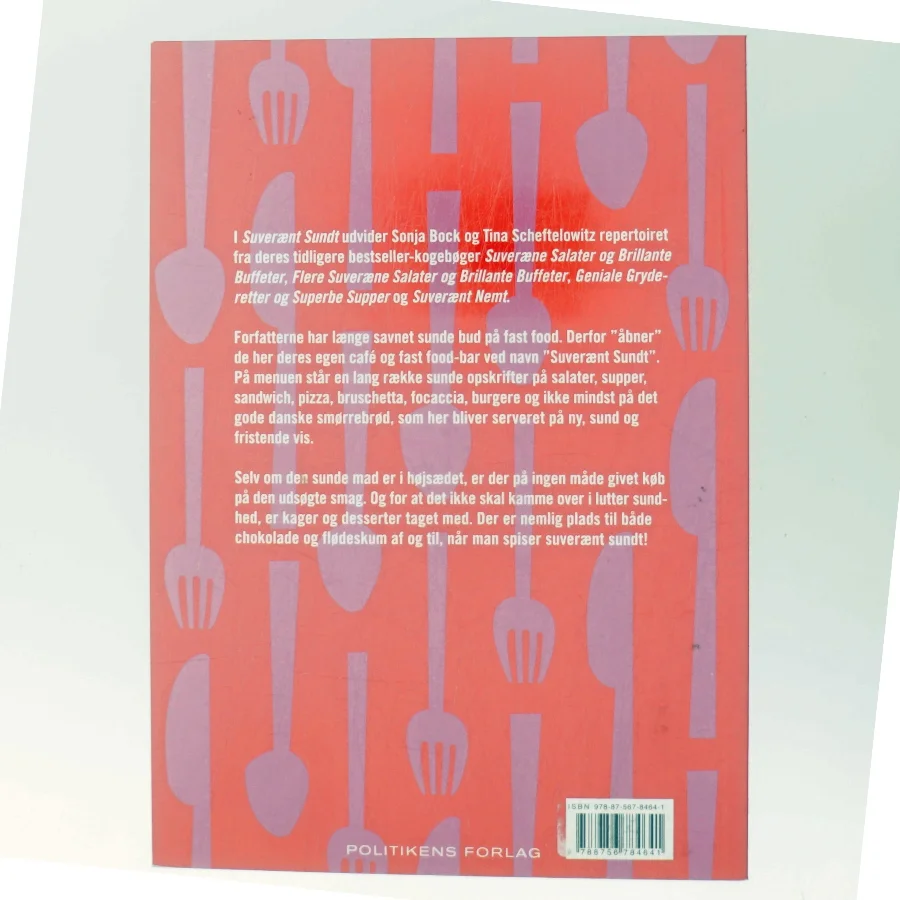 Suverænt sundt : helsekøkken på høje hæle : salater, sandwich, smørrebrød, supper, bakker, brød, desserter & kager, festmad (Bog)