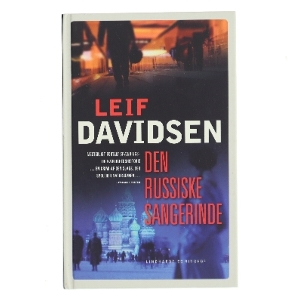 Den russiske sangerinde af Leif Davidsen (Bog)