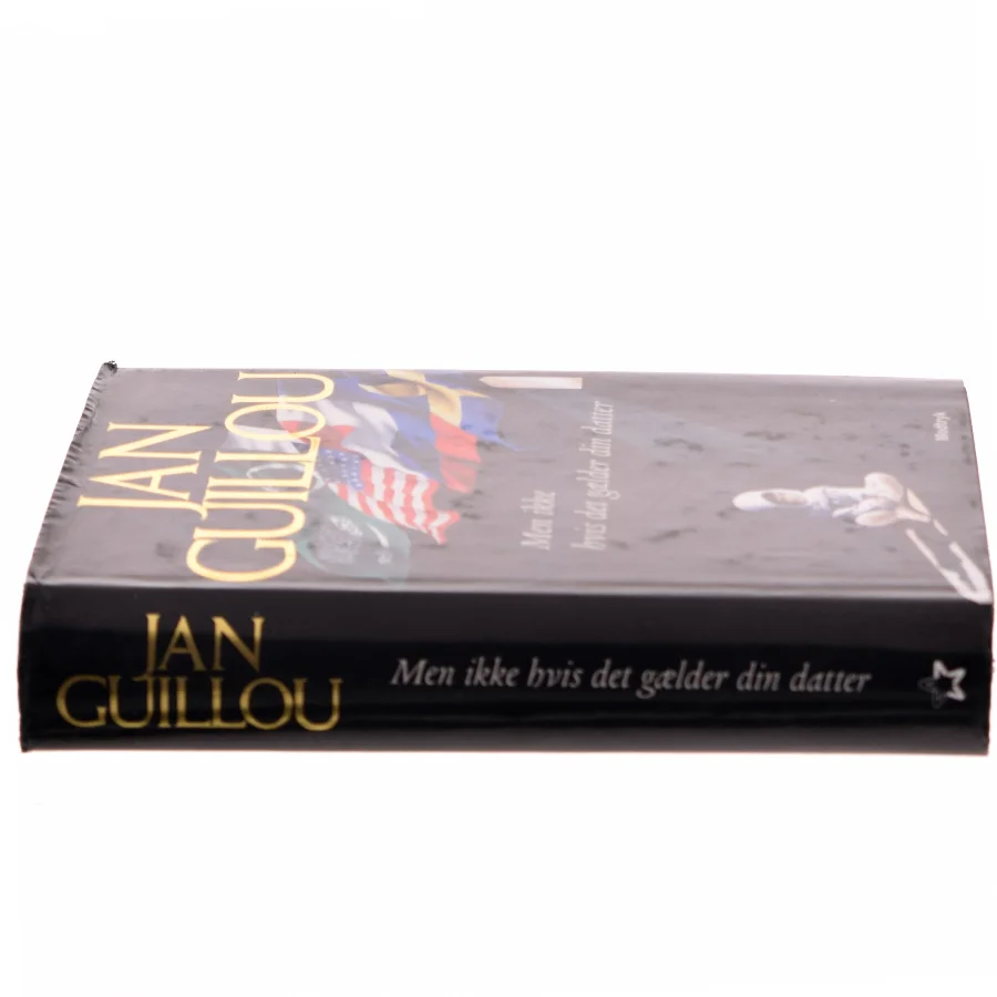 Men ikke hvis det gælder din datter af Jan Guillou (Bog)