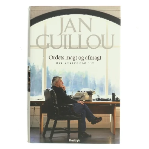Ordets magt og afmagt : mit skrivende liv af Jan Guillou (Bog)