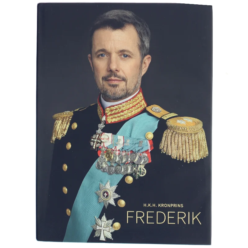 H.K.H. Kronprins Frederik af H.K.H. Kronprins Frederik (Bog)