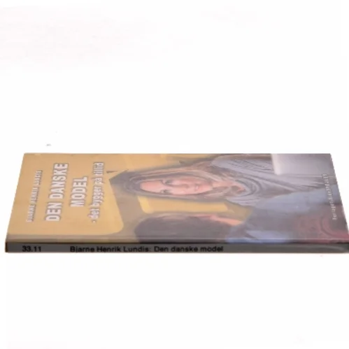 Den danske model : det bygger på tillid af Bjarne Henrik Lundis (Bog)