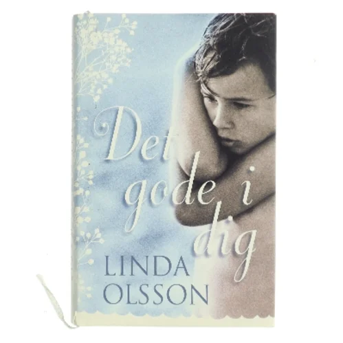 Det gode i dig af Linda Olsson (Bog)