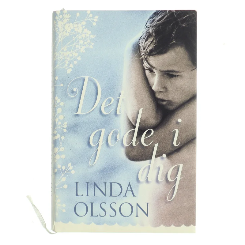 Det gode i dig af Linda Olsson (Bog)
