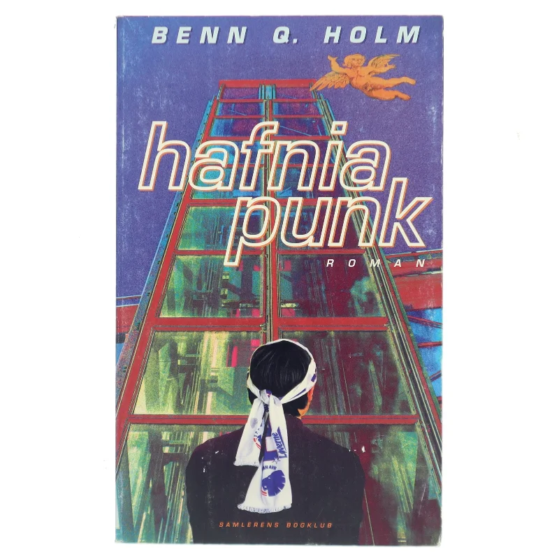 Hafnia punk : roman af Benn Q. Holm (f. 1962) (Bog)