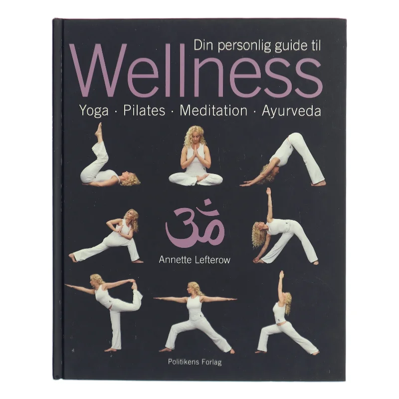 Din personlige guide til wellness af Annette Lefterow (Bog)