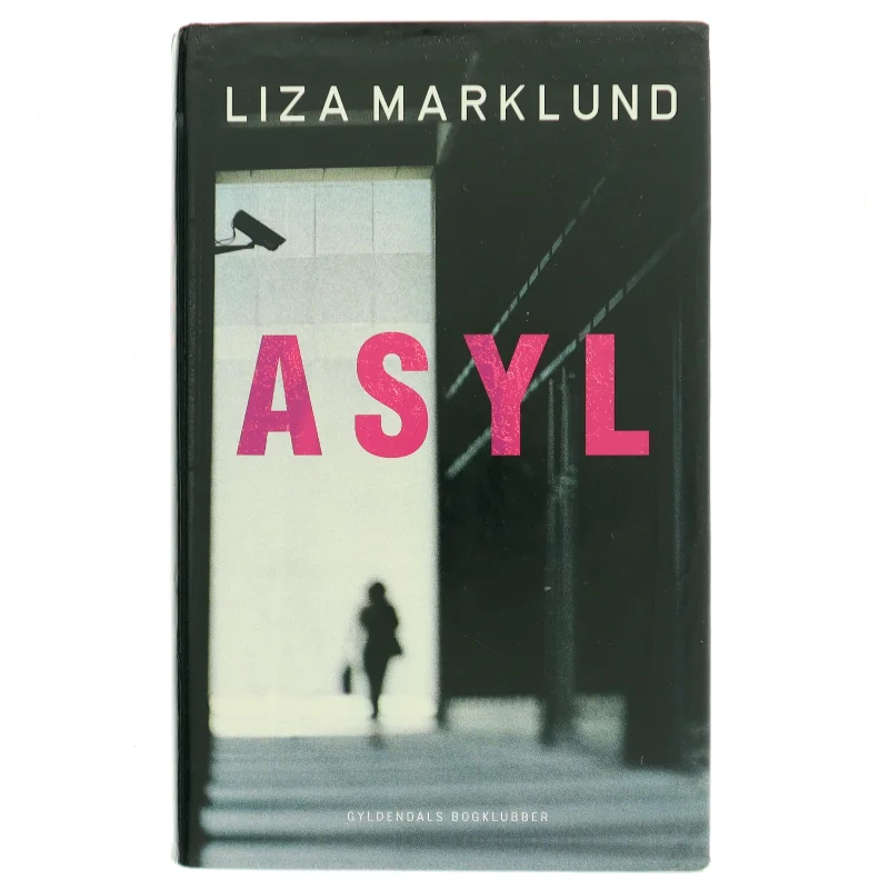 Asyl af Liza Marklund (Bog)