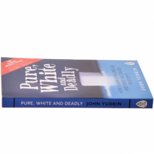 Pure, White and Deadly af John Yudkin (Bog)