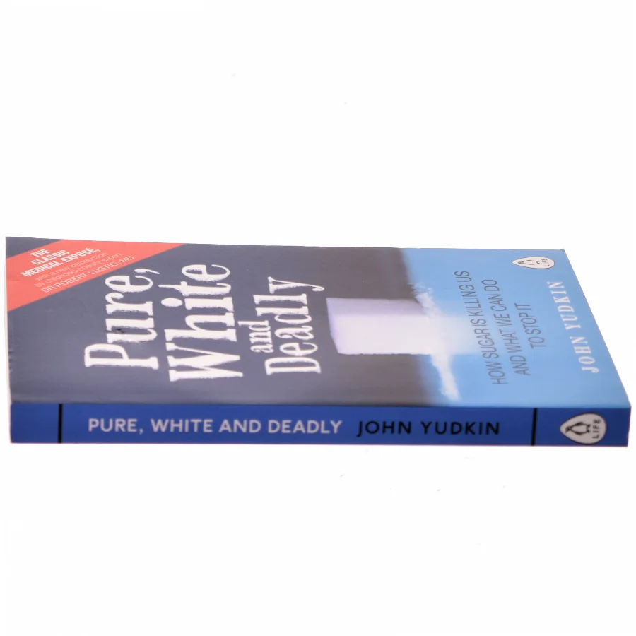 Pure, White and Deadly af John Yudkin (Bog)
