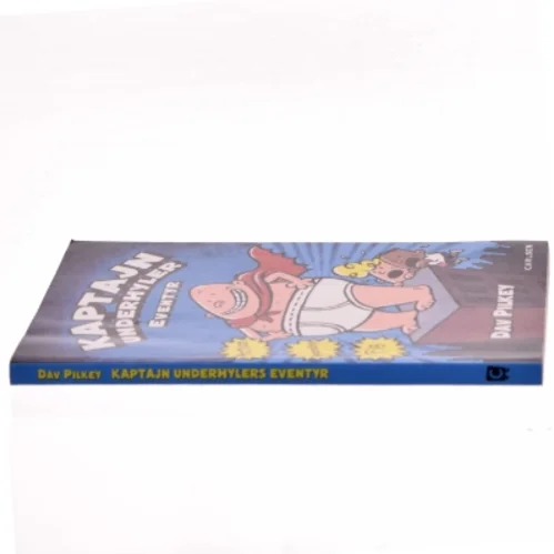 Kaptajn Underhylers eventyr : den første heltefortælling af Dav Pilkey (Bog)