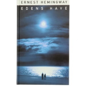 Edens Have af Ernest Hemingway (Bog)