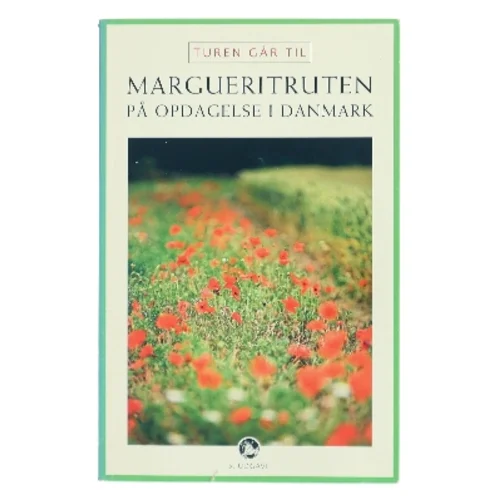 Turen går til Margueritruten : på opdagelse i Danmark af Minna Groos (Bog)