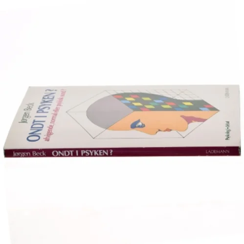 Ondt i psyken? af Jørgen Beck (Bog)
