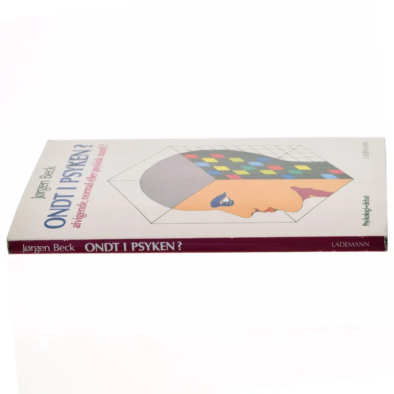 Ondt i psyken? af Jørgen Beck (Bog)