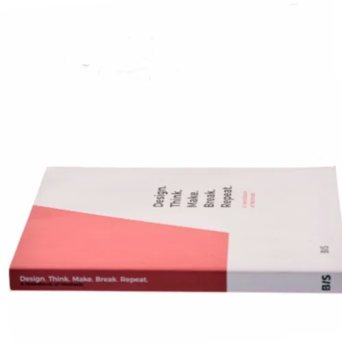 Design. Think. Make. Break. Repeat : a handbook of methods af Martin Tomitsch (Bog)