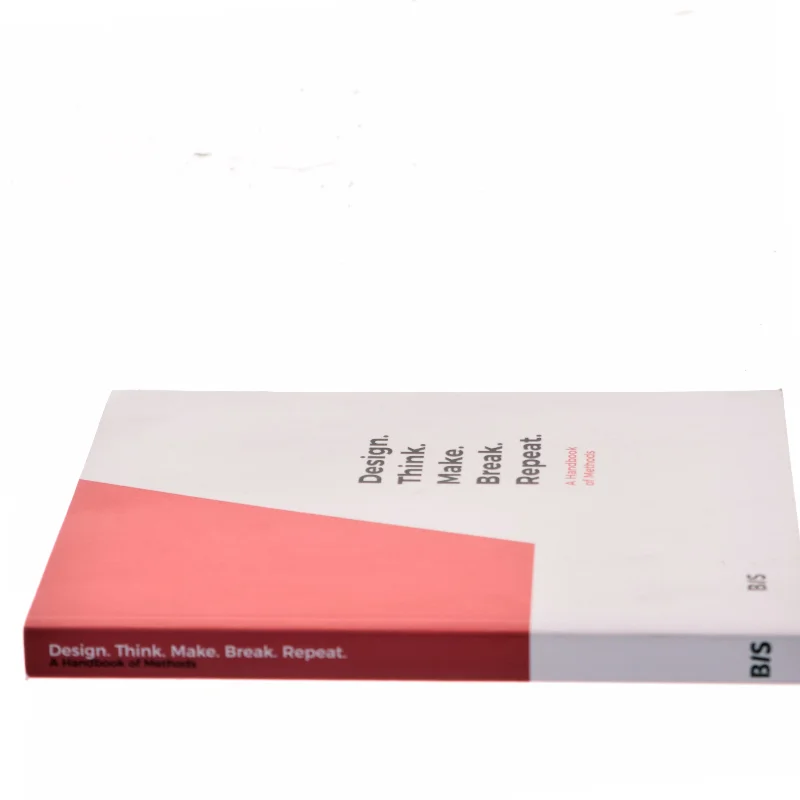 Design. Think. Make. Break. Repeat : a handbook of methods af Martin Tomitsch (Bog)