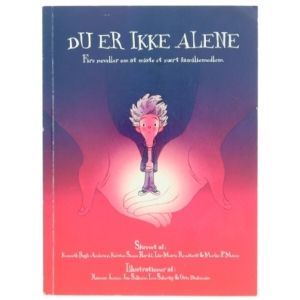 'Du er ikke alene - 4 noveller om at miste et nært familiemedlem' (bog)