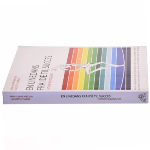 En linedans fra idè til succes : Future Navigator af Liselotte Lyngsø (Bog)