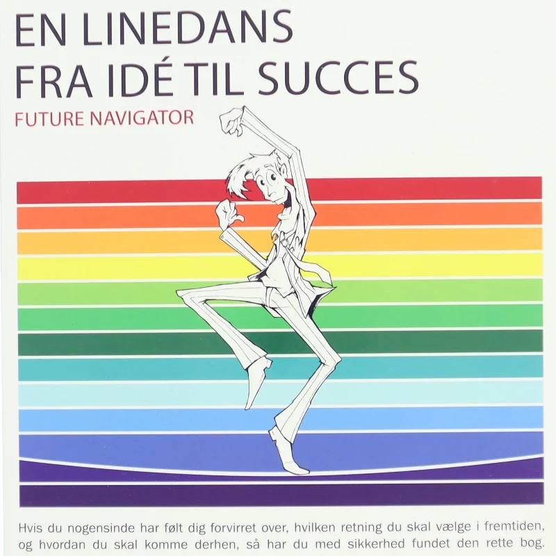 En linedans fra idè til succes : Future Navigator af Liselotte Lyngsø (Bog)