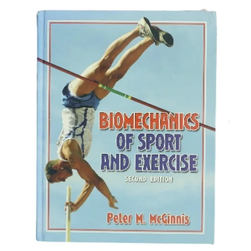 Biomechanics of Exercise and Sport af Peter M. McGinnis (Bog)
