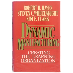 Dynamic manufacturing : creating the learning organization (Bog)