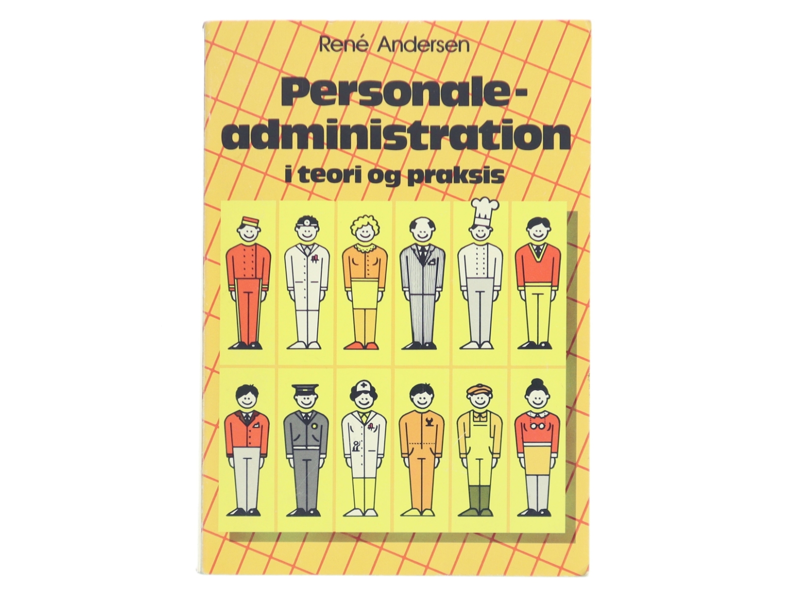 Personaleadministration i teori og praksis af René Andersen (Bog)