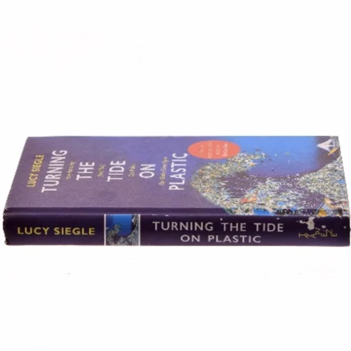 Turning the Tide on Plastic af Lucy Siegle (Bog)