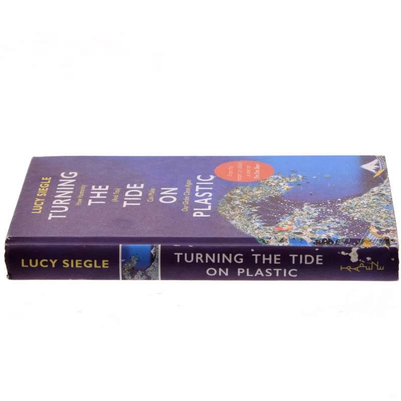 Turning the Tide on Plastic af Lucy Siegle (Bog)