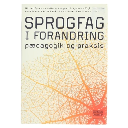 Sprogfag i forandring : pædagogik og praksis (Bog)