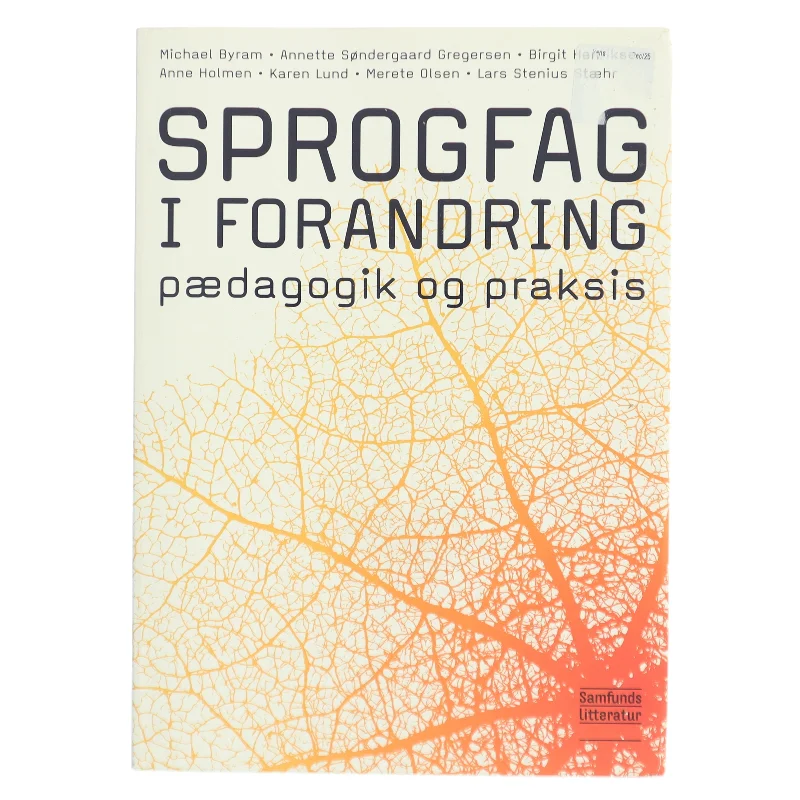 Sprogfag i forandring : pædagogik og praksis (Bog)