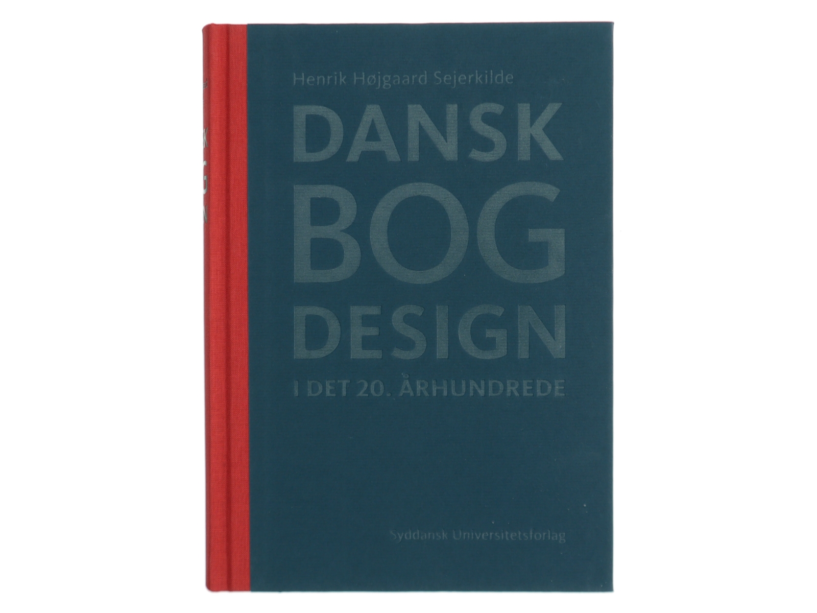 Dansk Bogdesign af Henrik Høigaard Sejerkilde (Bog)