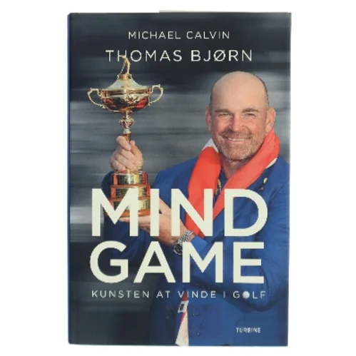 Mind game : kunsten at vinde i golf af Michael Calvin (Bog)
