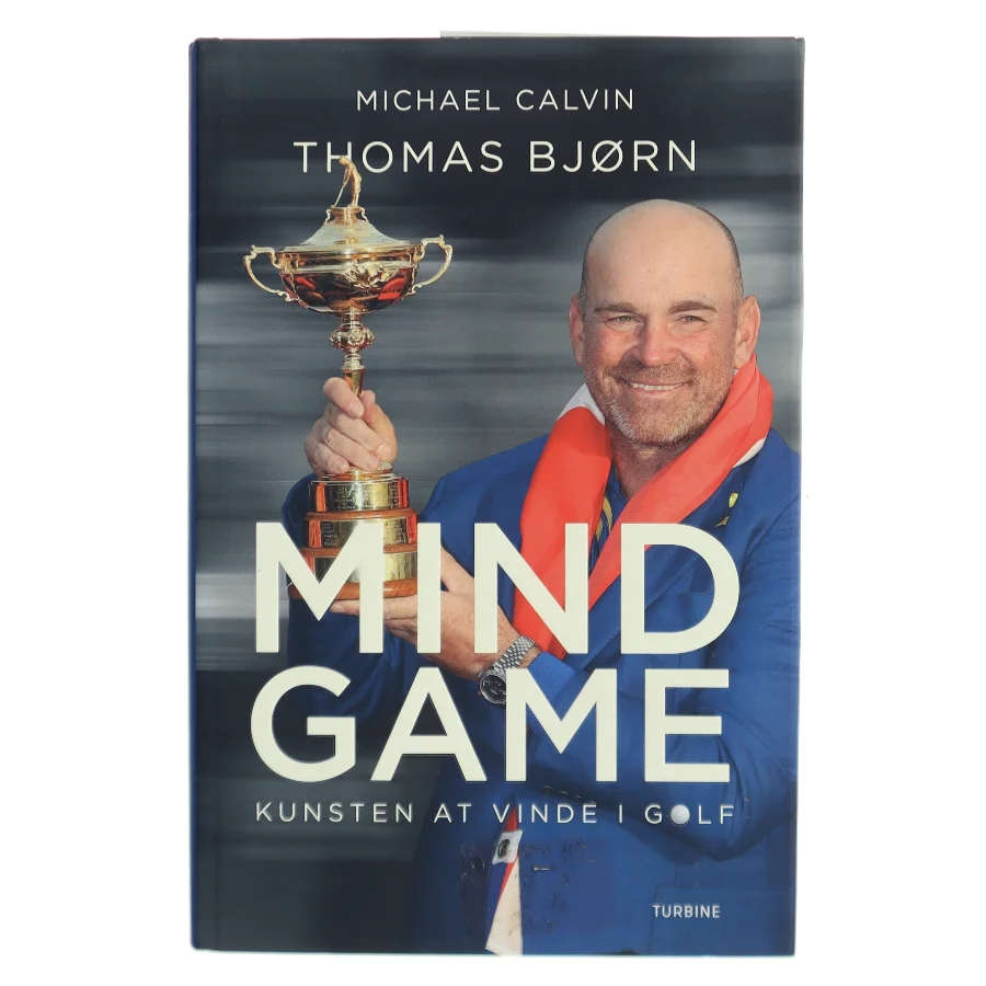 Mind game : kunsten at vinde i golf af Michael Calvin (Bog)