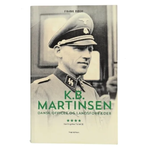 K.B. Martinsen : dansk officer og landsforræder af Frank Bøgh (Bog)
