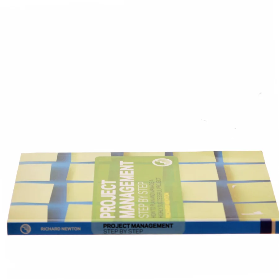 Project management step by step : how to plan and manage a highly successful project af Richard Newton (Bog)