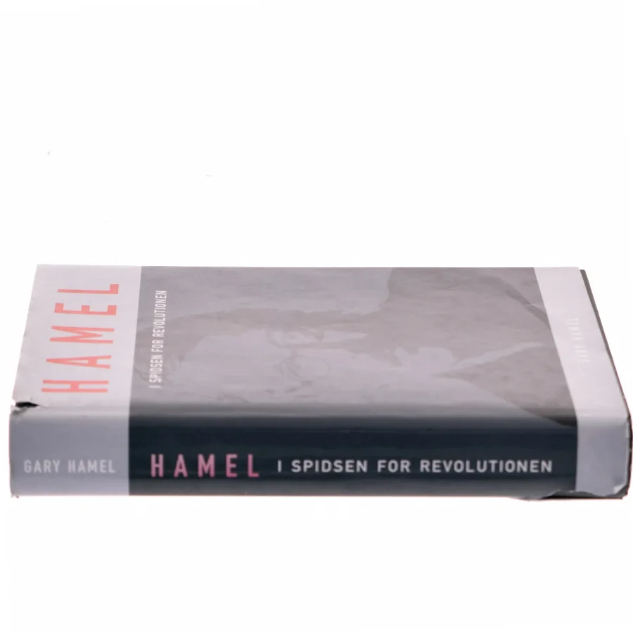 Hamel: I Spidsen for Revolutionen af Gary Hamel (Bog)