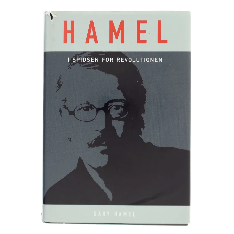 Hamel: I Spidsen for Revolutionen af Gary Hamel (Bog)