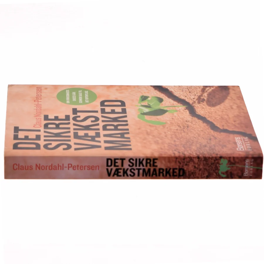 Det sikre vækstmarked af Claus Nordahl-Petersen fra Børsens Forlag