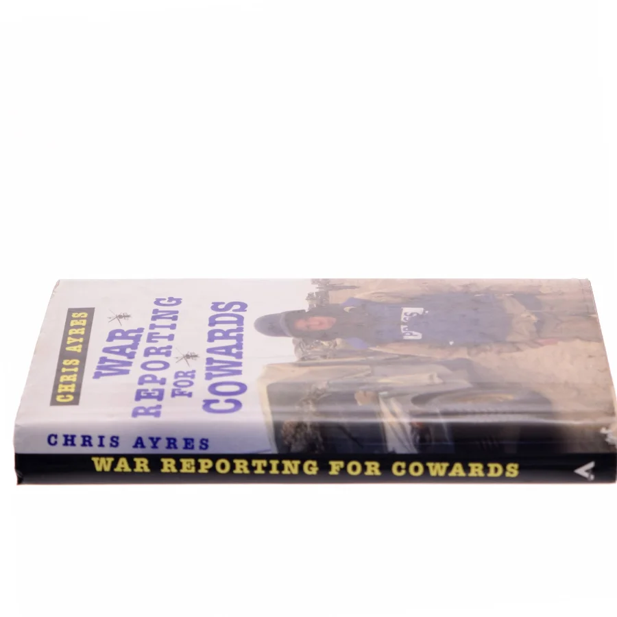 War Reporting for Cowards af Chris Ayres (Bog)