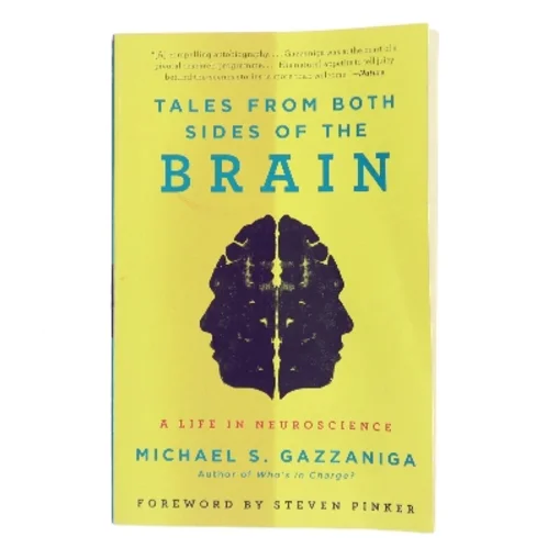 Tales from both sides of the brain : a life in neuroscience af Michael S. Gazzaniga (Bog)