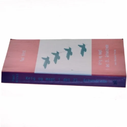 Krig og magt i det 21. århundrede : staten, konflikterne og det internationale system af Paul Hirst (Bog)